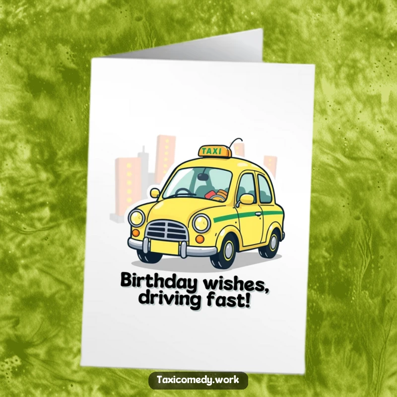 Funny Free Printable Whimsical Taxi Birthday Card: A stylized taxi with a whimsical expression zipping through city lights.