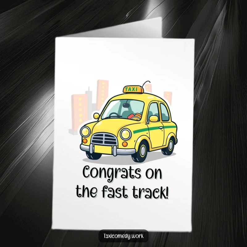 Funny Free Printable Whimsical Taxi Congratulations Card: A stylized taxi with a whimsical expression zipping through bright city lights.