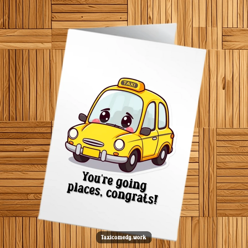 Funny Free Printable Taxi Congratulations Card: A happy yellow taxi character zooming ahead with a big grin.