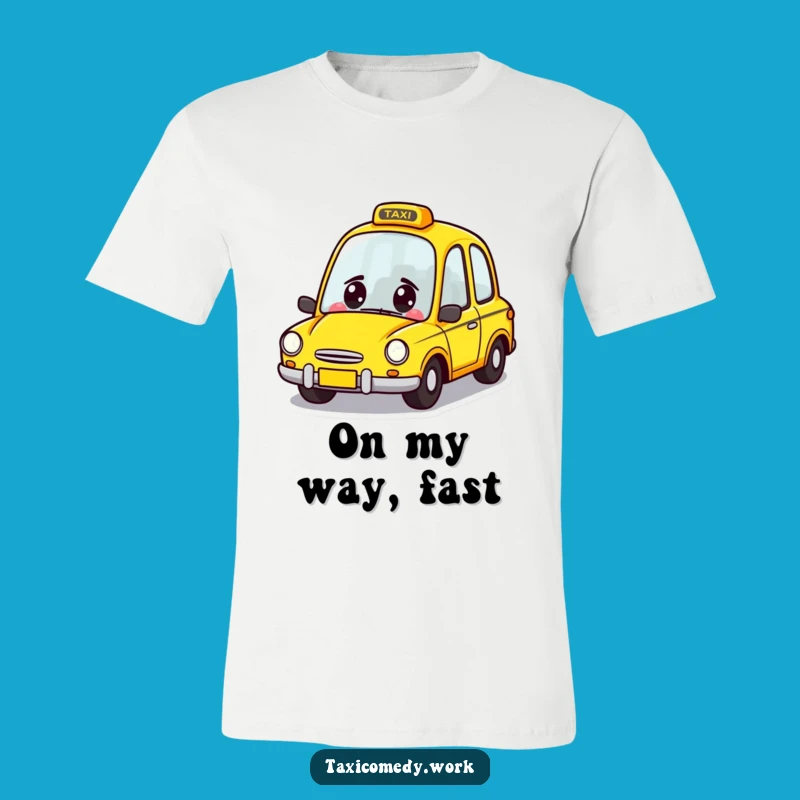 Funny Taxi Zoom T-Shirt: Cheerful Yellow Car Graphic Tee Gift